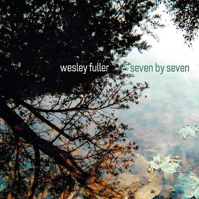Wesley Fuller - Seven by Seven