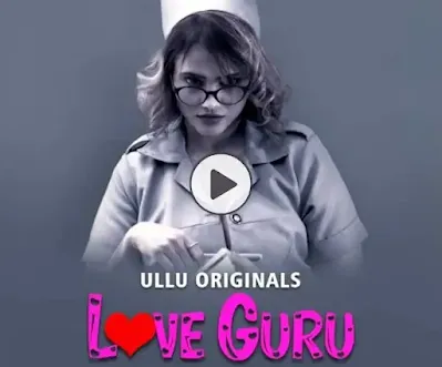 Love Guru Ullu web series