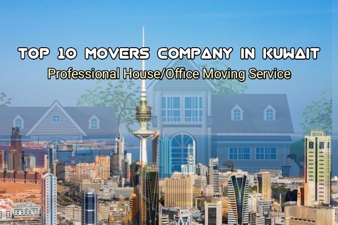 Top Ten Movers Company In Kuwait | Kuwait movers and packers   