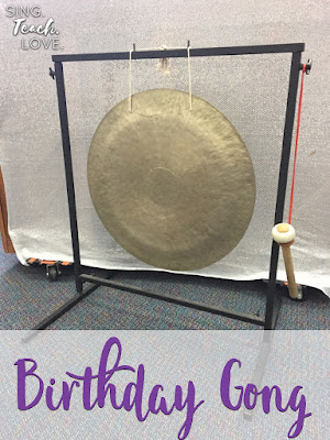 The Birthday Gong - students get to play this fun instrument on their birthday!