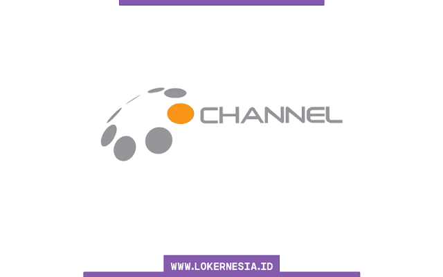 Lowongan Kerja O Channel September 2021