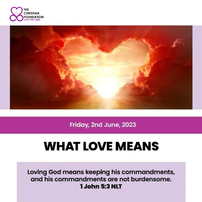 WHAT LOVE MEANS | LOVE, LIGHT AND LIFE