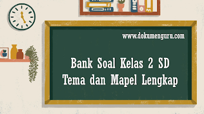 [www.dokumenguru.com] Bank Soal Kelas 2 SD Kurikulum 2013 Lengkap