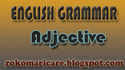 Parts of speech | Adjective,Adjective - (বিশেষণ),Definition of adjective.Identify of adjective - Adjective চিনার উপায়,Position of Adjective in a sentence,Classification of Adjective, 