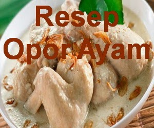 Resep Opor Ayam Enak Spesial