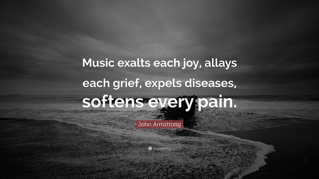 Music exalts each joy, allays each grief, expels diseases, softens every pain. John Armstrong.