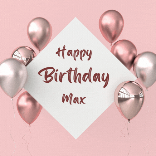 Happy Birthday Max (Animated gif)