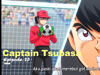 Captain Tsubasa Terbaru Episode. 23