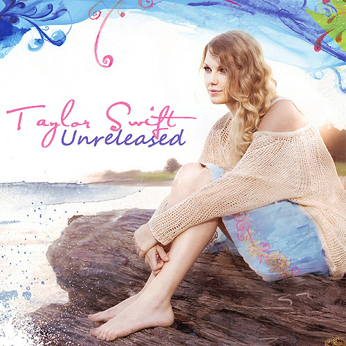 Taylor Swift Unreleased Songs 2011