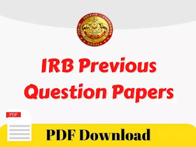 Kerala PSC IRB Previous Question Paper & Answer Key - PDF Download