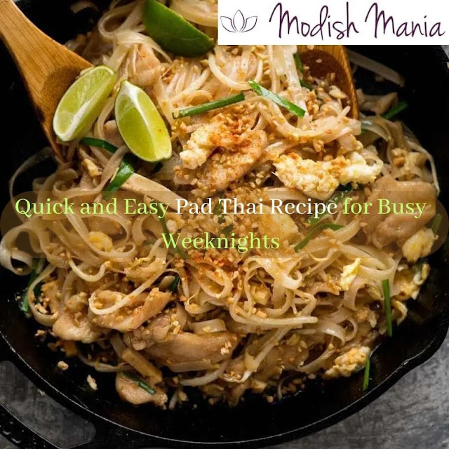 Quick and Easy Pad Thai Recipe for Busy Weeknights