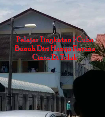 pelajar tingkatan 1 cuba bunuh diri kerana cinta di tolak