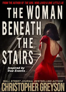 The Woman Beneath the Stairs - A gripping psychological thriller with a shocking twist book promotion by Christopher Greyson