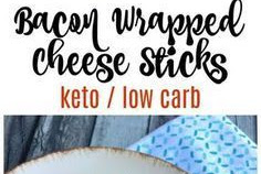 BACON WRAPPED CHEESE STICKS {KETO/LOW CARB}