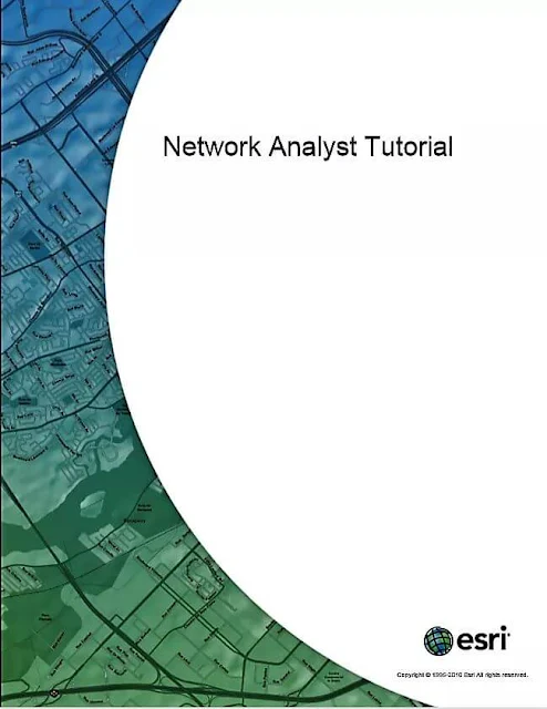 كتاب تحليل الشبكات في بيئة حزمة برامج ArcGIS من شركة ESRI (Network Analyst Tutorial )