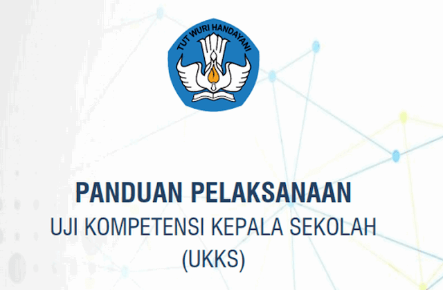 PANDUAN PELAKSANAAN UJI KOMPETENSI KEPALA SEKOLAH (UKKS)