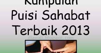 Kumpulan Puisi Sahabat Terbaik 2013