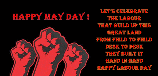 May Day 2018 Images, Gif, Status, Shayari, Messages, Poems, Greetings, Whatsapp Status & DP 