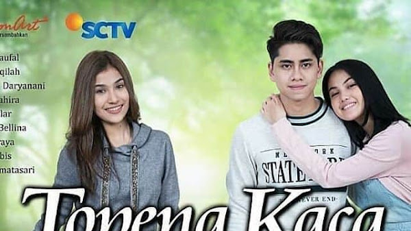 √ Nama dan Biodata Pemain Topeng Kaca SCTV (Sinetron 2019)