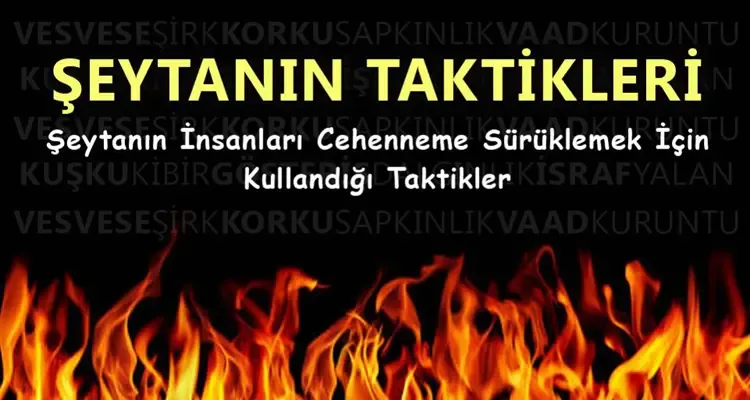 Şeytanın Hileleri, Şeytanın İnsanı Aldatma (Kandırma) Taktikleri