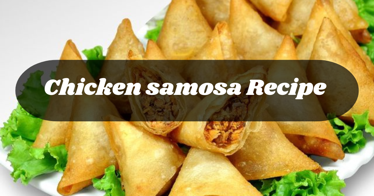Chicken samosa Recipe in urdu