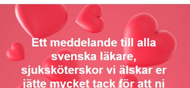 En  kärlek meddelande till alla svenska läkare, sjuksköterskor