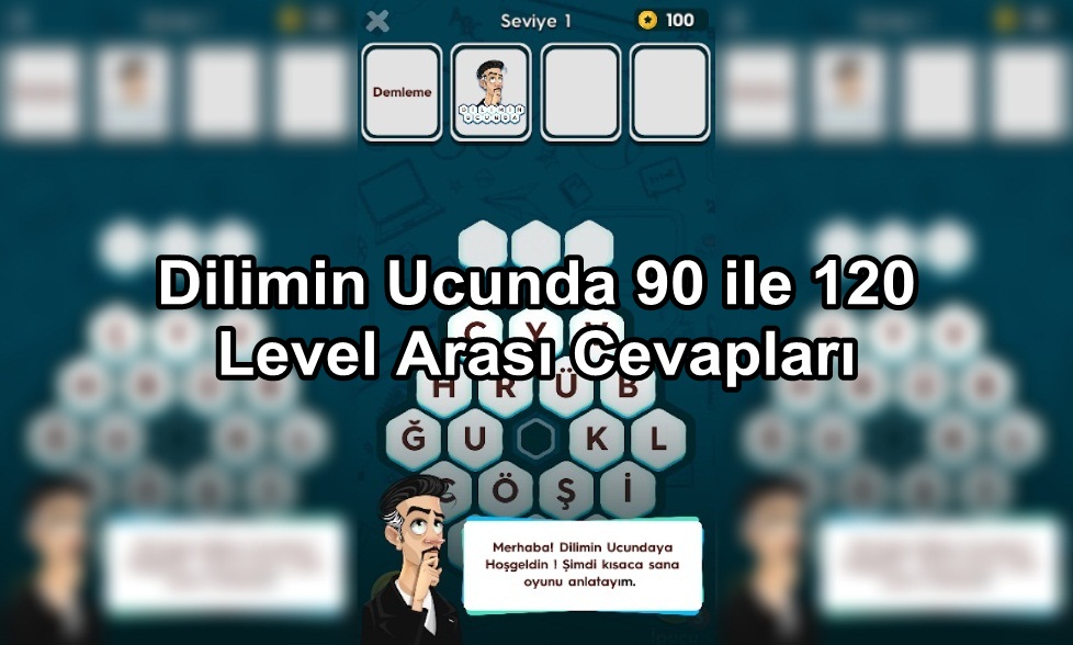 Dilimin Ucunda 90 ile 120 Level Arasi Cevaplari