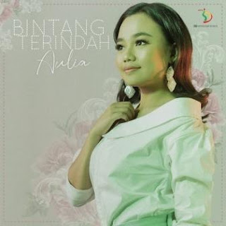 Lirik Lagu Aulia - Bintang Terindah