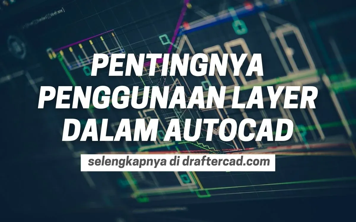 layer autocad itu penting