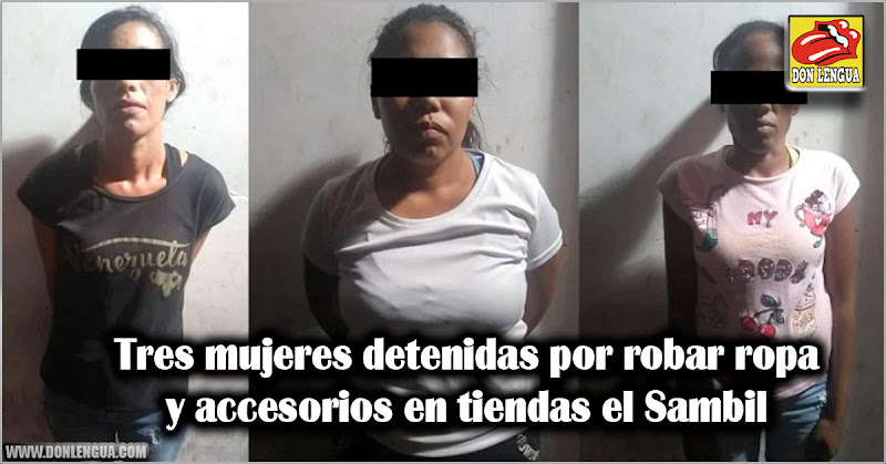 Tres mujeres detenidas por robar ropa y accesorios en tiendas el Sambil