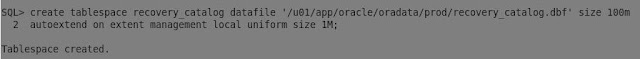 Recovery_Catalog Tablespace Creation