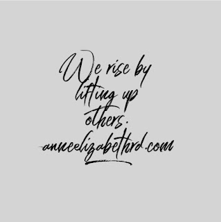 Weekly Wisdom:  We rise by lifting up others. 