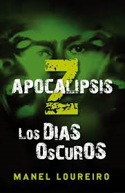 Apocalipsis Z 2. Los días oscuros.