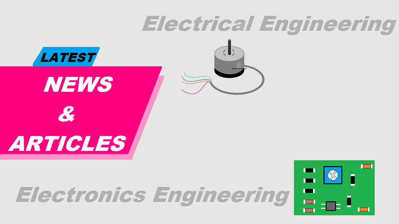 Latest Articles and News from Electrical and Electronics Engineering