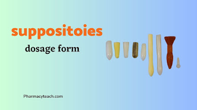 The Power of Suppository Dosage Form A Comprehensive Guide  pharmacyteach.com
