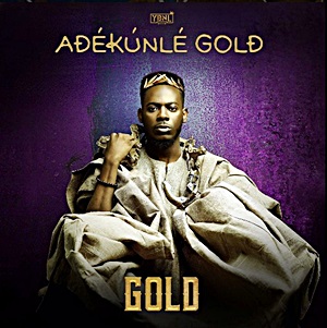 DOWNLOAD MP3 MUSIC: Adekunle Gold – My Life