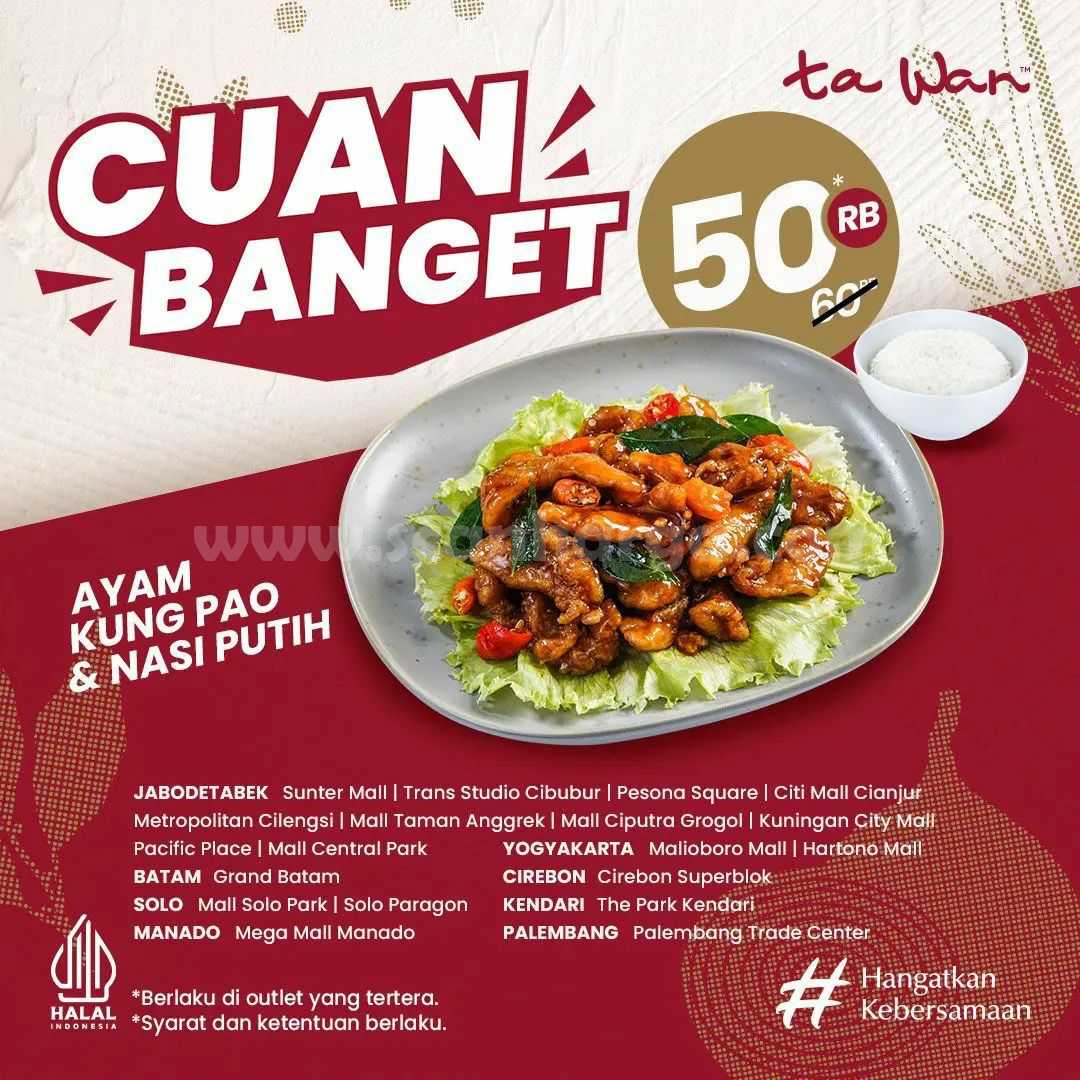 Promo TA WAN RESTAURANT Paket CUAN BANGET HANYA 50RB