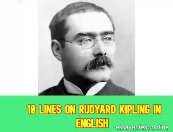 10 Lines On Rudyard Kipling in English