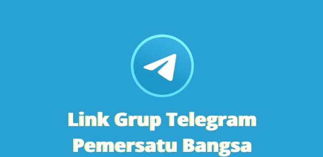 Link Grup Telegram Pemersatu Bangsa Terbaru dan Viral 2022
