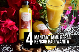 4+ Manfaat Jamu Beras Kencur Untuk Wanita 