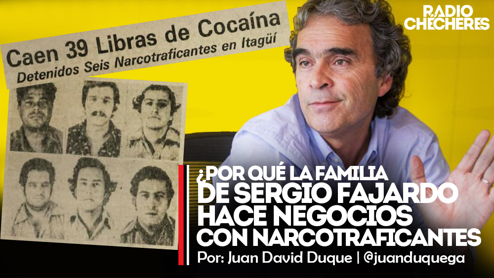 ¿Por qué la familia de Sergio Fajardo hace negocios con narcotraficantes?