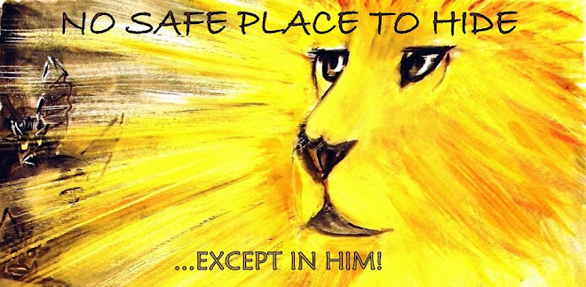 No Safe Place to Hide... Except in Him!