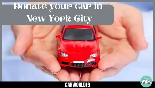 Donate your car in New York City
