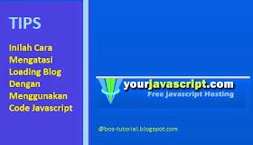 Inilah Cara Mengatasi Loading Blog Dengan Menggunakan Code Javascript
