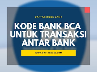 Kode Bank BCA untuk Transfer Antar Bank