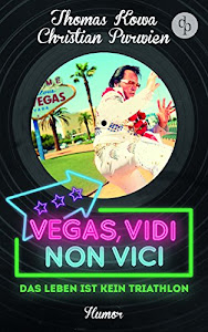 Vegas, vidi, non vici (Humor): Das Leben ist kein Triathlon (Purwien & Kowa 2)