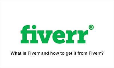 What is Fiverr and how to get it from Fiverr