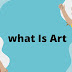 what is art