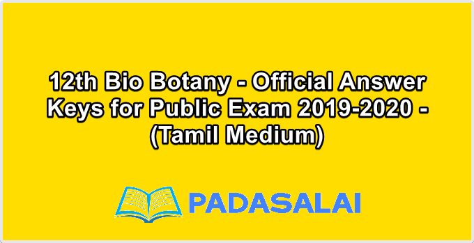 12th Bio Botany - Official Answer Keys for Public Exam 2019-2020 - (Tamil Medium)