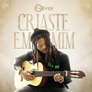 Jay Oliver - Criaste Em Mim (Soul) [Download] 2020